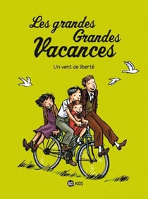 Les grandes grandes vacances, Tome 05 - Un vent de liberté