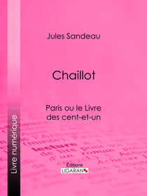 Chaillot - Paris ou le Livre des cent-et-un