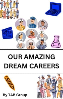 Our Amazing Dream Jobs