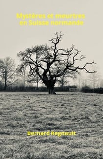 Mystères et meurtres en Suisse normande