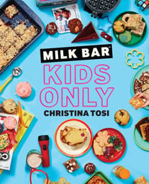 Milk Bar: Kids Only - A Cookbook