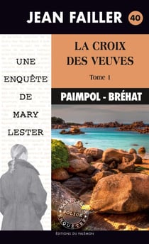 La croix des veuves - Tome 1 - Les enquêtes de Mary Lester - Tome 40