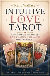 Intuitive Love Tarot - Get Guidance & Answers on Dating, Marriage,  Soulmates, Breakups, & More.