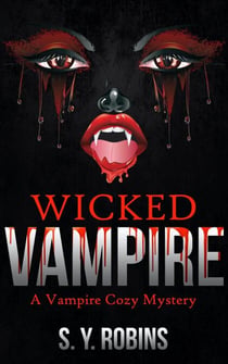 Wicked Vampire: A Vampire Cozy Mystery
