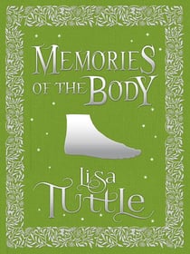 Memories of the Body - Tales of Desire and Transformation