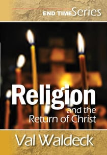 Religion and the Return of Christ - End Times (Second Coming), #4