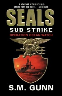 SEALs Sub Strike: Operation Ocean Watch