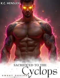 Sacrificed to the Cyclops - Sweet Desires, #41
