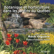 Botanique et horticulture dans les jardins du Québec : guide 2002