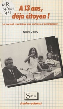 À 13 ans, déjà citoyen ! - Le conseil municipal des enfants à Schiltigheim