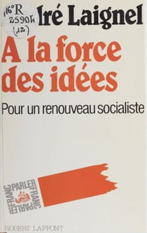 À la force des idées - Pour un renouveau socialiste