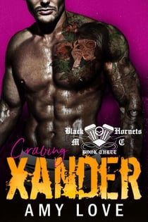 Craving Xander - Black Hornets MC, #3