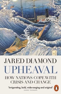 Upheaval - How Nations Cope with Crisis and Change