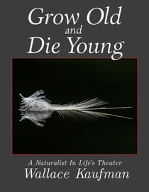 Grow Old and Die Young