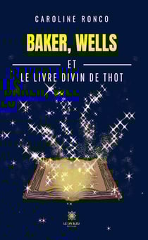 Baker, Wells et le livre divin de Thot