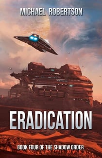 Eradication - The Shadow Order, #4