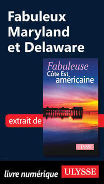 Fabuleux Maryland et Delaware