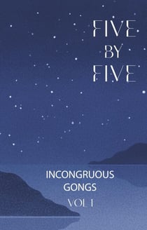 Five By Five - The Incongruous Gongs, #1