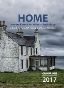 Home: 2017 – Group One – Heaton Extension Writers Anthology