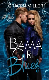 Bama Girl Blues - Hot Wired, #3