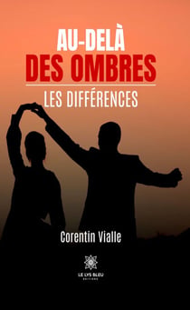 Au-delà des ombres - Les différences