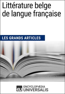 Littérature belge de langue française - Les Grands Articles d'Universalis