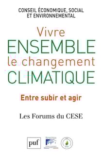 Vivre ensemble le changement climatique. Entre subir et agir - Les Forums du vivre ensemble