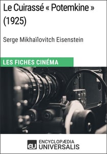 Le Cuirassé « Potemkine » de Serge Mikhaïlovitch Eisenstein - Les Fiches Cinéma d'Universalis