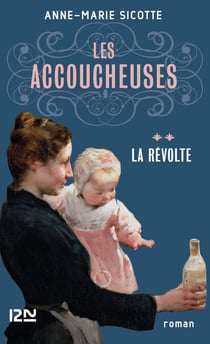 Les Accoucheuses tome 2 La révolte - La révolte