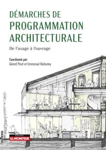 Démarches de programmation architecturale - De l'usage à l'ouvrage