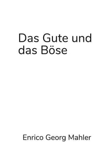Das Gute und das Böse - Die Moral der Welt und der Systemtheorie
