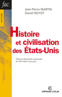 Histoire et civilisation des États-Unis - Textes et documents commentés du XVIIe siècle à nos jours