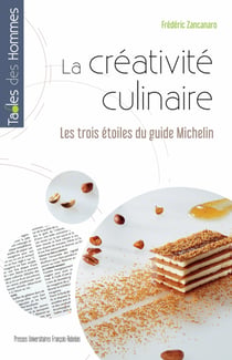 La créativité culinaire - Les trois étoiles du guide Michelin