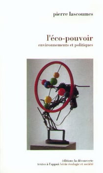 L'éco-pouvoir - Environnements et politiques