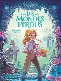Les Mondes perdus - Tome 2 - La danseuse d'Angkor Vat