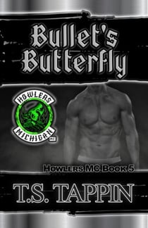 Bullet's Butterfly - Howlers MC, #5