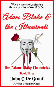 Adam Blake and the Illuminati - The Adam Blake Chronicles, #3