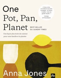 One pot, pan, planet - Une façon plus écolo de cuisiner pour votre famille et la planète