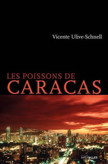 Les poissons de Caracas - Enquêtes de Enrique Dávila - Tome 1