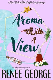 Aroma With A View - A Nora Black Midlife Psychic Mystery, #4
