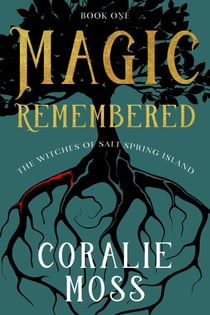 Magic Remembered - A Calliope Jones novel, #1