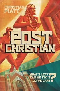 postChristian - What's Left? Can We Fix It? Do We Care?