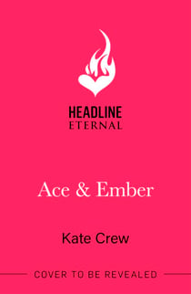 Ace & Ember - The addictive and electric follow up to TikTok sensation Rook & Rebel!