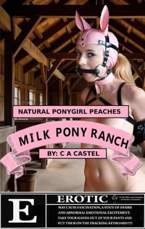 Milk Pony Ranch: Natural Ponygirl Peaches - The White Lotus Foundation