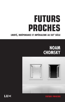 Futurs proches - Liberté, indépendance et impérialisme au XXIe siècle