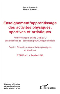 Enseignement / apprentissage des activités physiques, sportives et artistiques - Numéro spécial chaire UNESCO des sciences de l'éducation pour l'Afrique centrale - Section Didactique des activités physiques et sportives