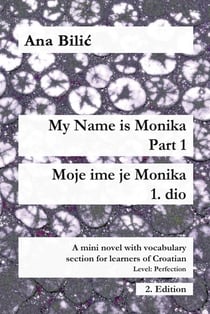 My Name Is Monika - Part 1 / Moje ime je Monika - 1. dio - Croatian Made Easy