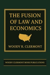 The Fusion of Law and Economics