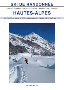 SKI DE RANDONNEE HAUTES-ALPES 4ème édition - Écrins, Queyras, Arves, Cerces, Parpaillon, Dévoluy