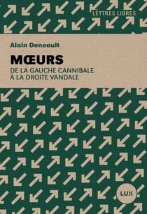 Moeurs - De la gauche cannibale à la droite vandale